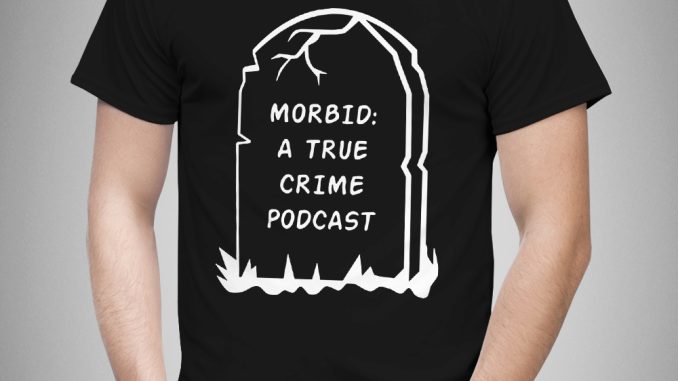 Official Morbid Podcast Store: Your One-Stop Destination